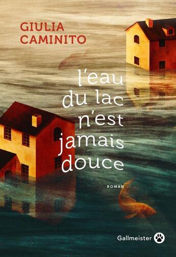 Couverture du livre « L'eau du lac n'est jamais douce » de Giulia Caminito aux éditions Gallmeister