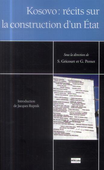 Couverture du livre « Kosovo : récits sur la construction d'un Etat » de Sebastien Gricourt aux éditions Non Lieu