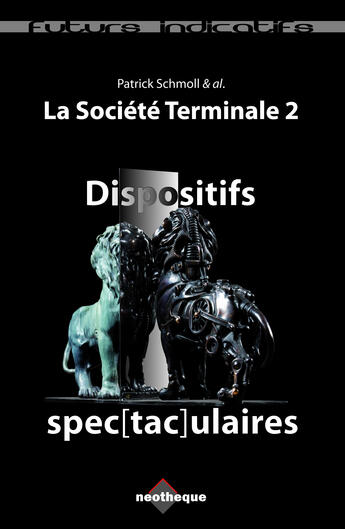 Couverture du livre « Dispositifs spec[tac]ulaires » de Patrick Schmoll aux éditions Neotheque