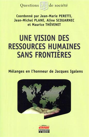 Couverture du livre « Une vision des ressources humaines sans frontieres - melanges en l'honneur de jacques igalens » de Thevenet/Scouarnec aux éditions Ems