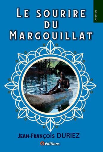 Couverture du livre « Le sourire du margouillat » de Duriez Jean-Francois aux éditions 9 Editions