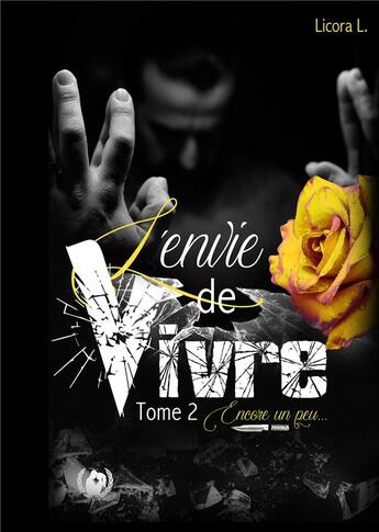 Couverture du livre « L'envie de vivre t.2 » de L Licora aux éditions Art En Mots