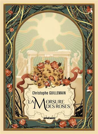 Couverture du livre « La morsure des roses » de Christophe Guillemain aux éditions Mnemos