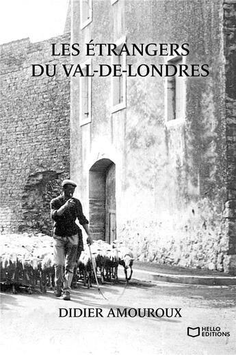 Couverture du livre « Les étrangers du Val-de-Londres » de Didier Amouroux aux éditions Hello Editions