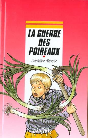 Couverture du livre « La Guerre Des Poireaux » de Christian Grenier aux éditions Rageot