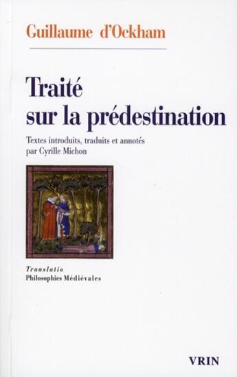 Couverture du livre « Traite sur la predestination - edition bilingue » de D'Ockham/Michon aux éditions Vrin