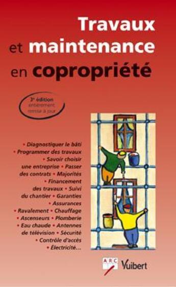 Couverture du livre « Travaux et maintenance en copropriété (3e édition) » de Arc aux éditions Vuibert