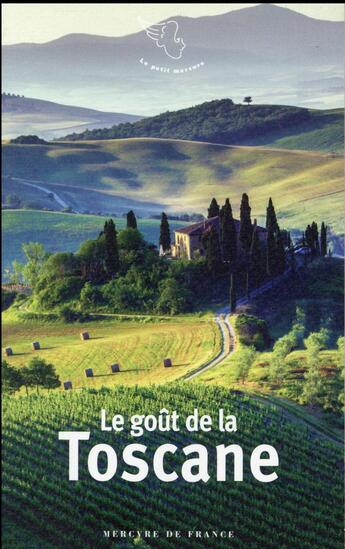 Couverture du livre « Le goût de la Toscane » de Ariane Charton aux éditions Mercure De France