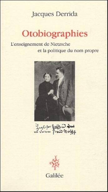 Couverture du livre « Otobiographies ; l'enseignement de Nietzche et la politique du nom propre » de Derrida J aux éditions Galilee