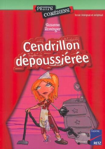 Couverture du livre « Cendrillon dépoussiérée » de Suzanne Rominger et Deborah Mocellin aux éditions Retz