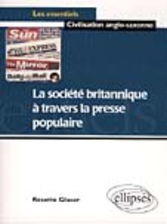 Couverture du livre « La societe britannique a travers la presse populaire » de Glaser Rosette aux éditions Ellipses