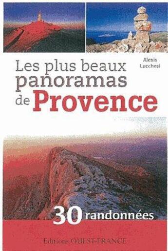 Couverture du livre « Les plus beaux panoramas de Provence ; 30 randonnées » de Alexis Lucchesi aux éditions Ouest France