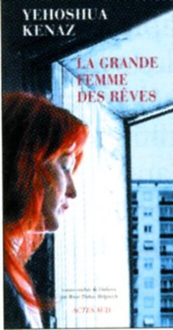 Couverture du livre « La grande femme des rêves » de Yehoshua Kenaz aux éditions Actes Sud