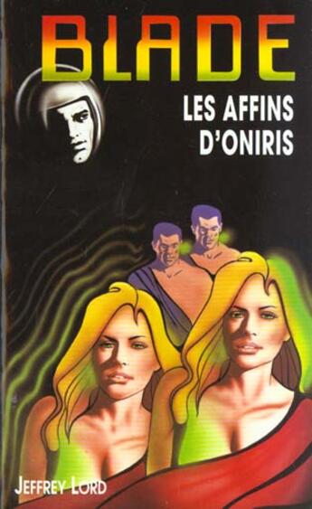 Couverture du livre « Blade t.133 ; les affins d'Oniris » de Lord-J aux éditions Vauvenargues