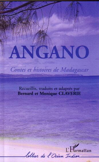 Couverture du livre « Angano : Contes et histoires de Madagascar » de Bernard Claverie aux éditions L'harmattan