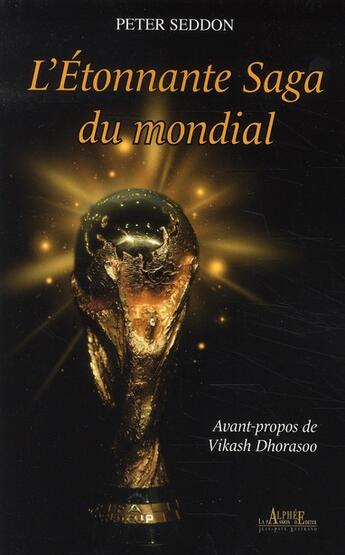 Couverture du livre « L'étonnante saga du mondial » de Peter Seddon aux éditions Alphee.jean-paul Bertrand