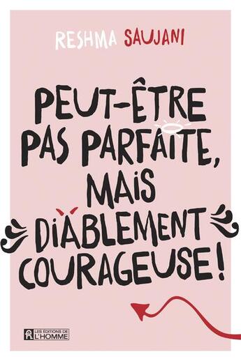 Couverture du livre « Peut-être pas parfaite mais diablement courageuse ! » de Reshma Saujani aux éditions Editions De L'homme