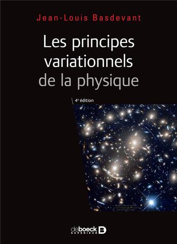 Couverture du livre « Principes variationnels de la physique » de Jean-Louis Basdevant aux éditions De Boeck Superieur