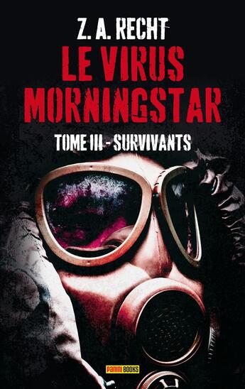 Couverture du livre « Le virus morningstar Tome 3 ; survivants » de Z. A. Recht et Tom Brannan aux éditions Panini