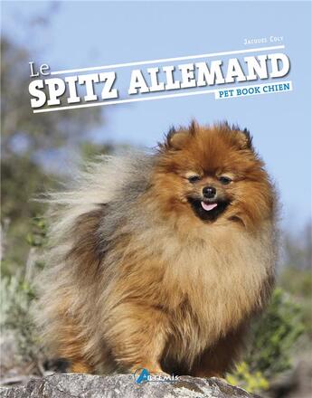 Couverture du livre « Le spitz allemand » de Jacques Coly aux éditions Artemis