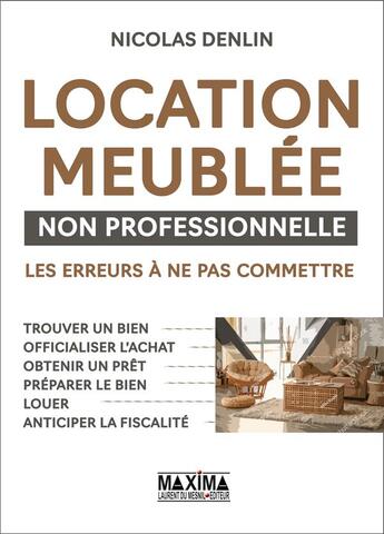 Couverture du livre « Location meublée non professionnelle : les erreurs à ne pas commettre » de Nicolas Denlin aux éditions Maxima