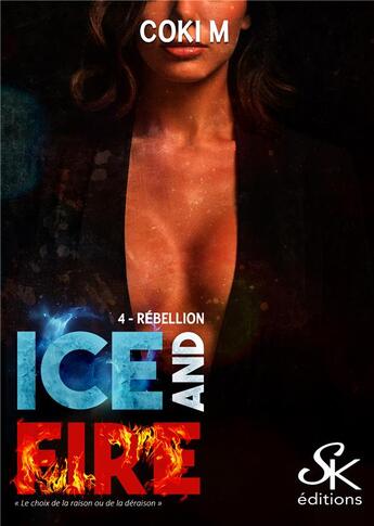 Couverture du livre « Ice and fire Tome 4 : rebellion » de Coki M. aux éditions Sharon Kena