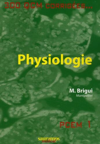 Couverture du livre « Physiologie ; PCEM 1 » de Mourad Brigui aux éditions Sauramps Medical