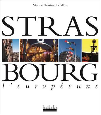 Couverture du livre « Strasbourg l'europeenne » de Perillon M-C. aux éditions Hoebeke