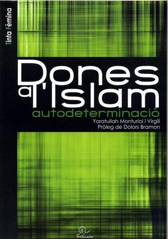 Couverture du livre « Dones a l'Islam ; autodeterminació » de Yaratullah Manturiol I Virgili et Proleg De Dolors Bramon aux éditions Trabucaire