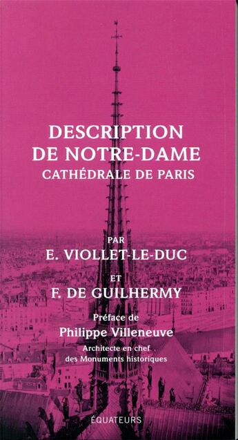 Couverture du livre « Description de Notre-Dame de Paris » de E. Viollet-Le-Duc et F. De Guilhermy aux éditions Des Equateurs