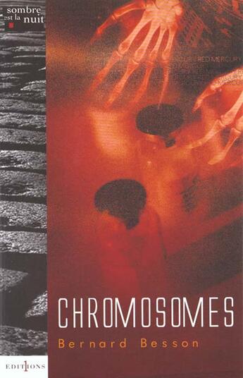 Couverture du livre « Chromosomes » de Bernard Besson aux éditions Editions 1