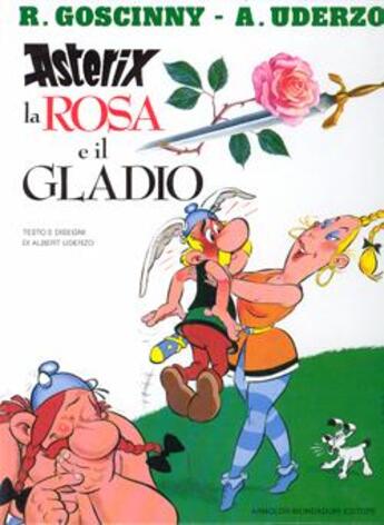 Couverture du livre « Asterix T.29 ; la rosa e il gladio » de Rene Goscinny et Albert Uderzo aux éditions Albert Rene