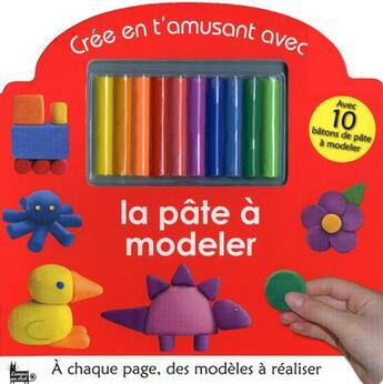 Couverture du livre « Crée en t'amusant avec la pâte à modeler » de  aux éditions Langue Au Chat