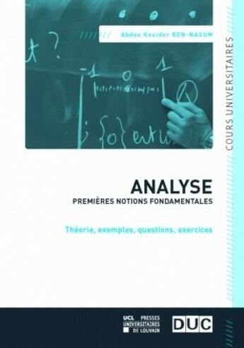 Couverture du livre « Analyse premieres notions fondamentales » de Ben Naoum aux éditions Pu De Louvain