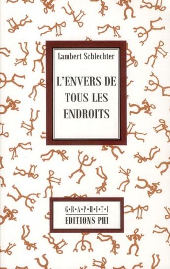 Couverture du livre « L'envers de tous les endroits » de Lambert Schlechter aux éditions Editions Phi