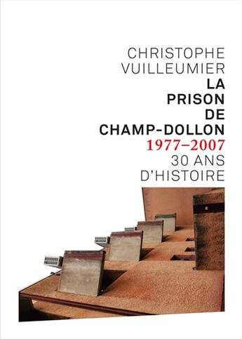 Couverture du livre « La prison de Champ-Dollon 1977-2007 ; 30 ans d'histoire » de Christophe Vuilleumier aux éditions Ies