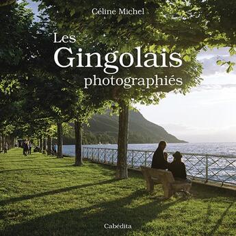 Couverture du livre « Les Gingolais photographiés » de Celine Michel aux éditions Cabedita