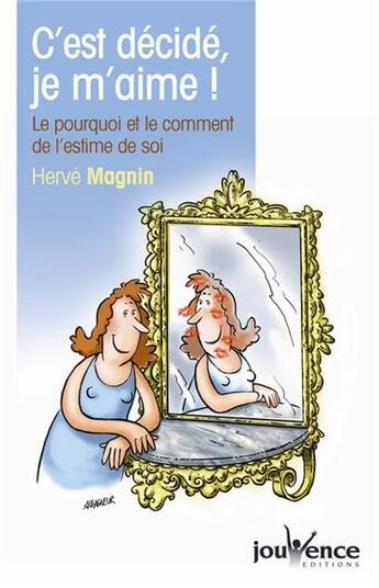 Couverture du livre « C'est décidé : je m'aime ! » de Herve Magnin aux éditions Jouvence