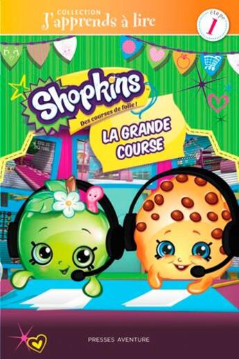 Couverture du livre « J'apprends à lire ; Shopkins ; la grande course » de  aux éditions Presses Aventure