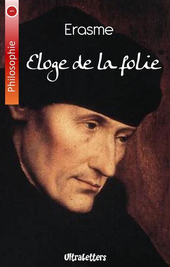 Couverture du livre « Éloge de la folie » de Desiderius Erasme aux éditions Ultraletters Publishing