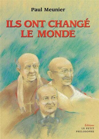 Couverture du livre « Ils ont changé le monde » de Paul Meunier aux éditions Libres D'ecrire