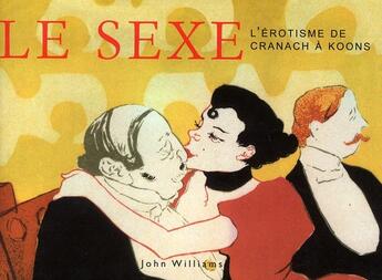 Couverture du livre « Le sexe ; l'érotisme de cranach à koons » de  aux éditions Taschen