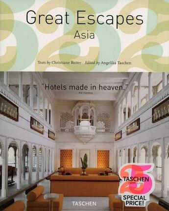 Couverture du livre « Great escapes ; Asia » de Christiane Reiter aux éditions Taschen