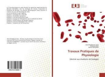 Couverture du livre « Travaux pratiques de physiologie - (destine aux etudiants de biologie) » de Medjdoub Amel aux éditions Editions Universitaires Europeennes