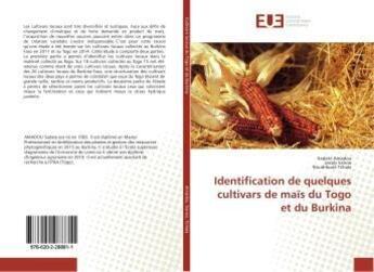 Couverture du livre « Identification de quelques cultivars de mais du togo et du burkina » de Amadou Sadate aux éditions Editions Universitaires Europeennes