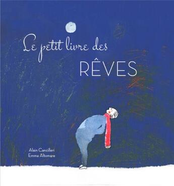 Couverture du livre « Le petit livre : des rêves » de Alain Cancilleri et Emma Altomare aux éditions White Star