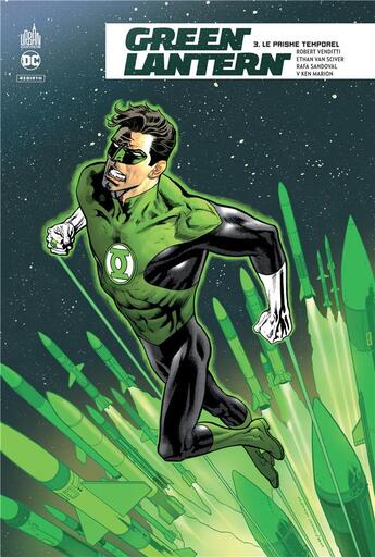 Couverture du livre « Green lantern rebirth Tome 3 : le prisme temporel » de Robert Venditti et Ethan Van Sciver et Rafa Sandoval aux éditions Urban Comics