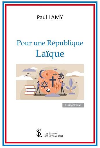 Couverture du livre « Pour une republique laique » de Lamy Paul aux éditions Sydney Laurent