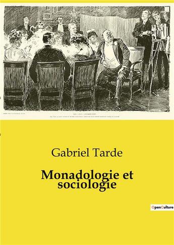 Couverture du livre « Monadologie et sociologie » de Gabriel Tarde aux éditions Shs Editions