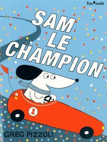 Couverture du livre « Sam le champion » de Greg Pizzoli aux éditions Tom Poche